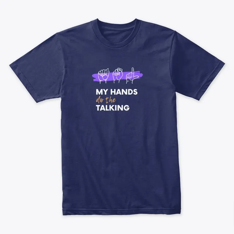 My Hands Do The Talking